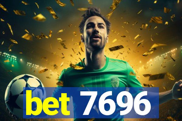 bet 7696